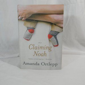Claiming Noah - Amanda Orlepp